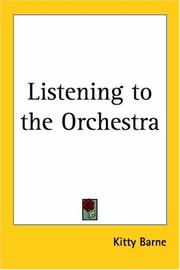 Cover of: Listening to the Orchestra by Kitty Barne