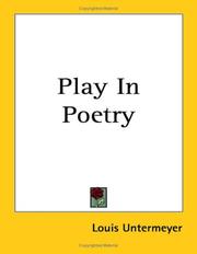 Play in poetry by Louis Untermeyer