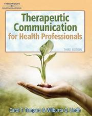 Cover of: Therapeutic Communications for Health Care by Carol D. Tamparo, Wilburta Q. Lindh