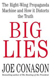 Cover of: Big lies: the right-wing propaganda machine and how it distorts the truth