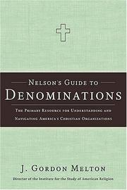 Cover of: Nelson's Guide to Denominations: The Primary Resource for Understanding and Navigating America's Christian Organizations