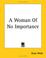 Cover of: A Woman Of No Importance
