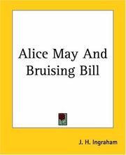Cover of: Alice May And Bruising Bill by J. H. Ingraham