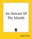 Cover of: An Outcast Of The Islands