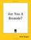 Cover of: Are You A Bromide?