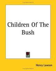 Cover of: Children Of The Bush by Henry Lawson