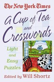 Cover of: The New York Times A Cup of Tea  Crosswords: 75 Light and Easy Puzzles (New York Times Crossword Puzzle)