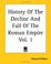 Cover of: History Of The Decline And Fall Of The Roman Empire