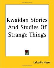 Cover of: Kwaidan Stories And Studies Of Strange Things by Lafcadio Hearn