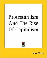 Cover of: Protestantism And The Rise Of Capitalism by Max Weber