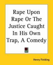 Cover of: Rape Upon Rape Or The Justice Caught In His Own Trap, A Comedy