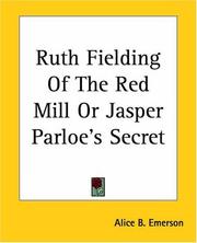 Cover of: Ruth Fielding Of The Red Mill Or Jasper Parloe