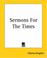 Cover of: Sermons For The Times