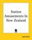 Cover of: Station Amusements In New Zealand