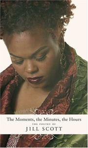 Cover of: The moments, the minutes, the hours by Jill Scott