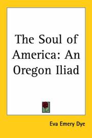 Cover of: The Soul of America: An Oregon Iliad