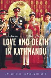 Love & death in Kathmandu by Amy Willesee, Mark Whittaker
