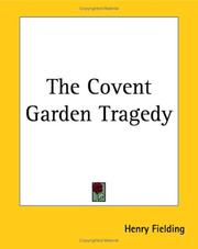 Cover of: The Covent Garden Tragedy by Henry Fielding