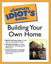 The complete idiot's guide to building your own home by Dan Ramsey
