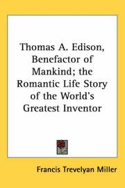 Cover of: Thomas A. Edison, Benefactor of Mankind; the Romantic Life Story of the World's Greatest Inventor