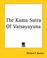 Cover of: The Kama Sutra Of Vatsayayana