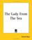 Cover of: The Lady From The Sea