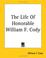 Cover of: The Life Of Honorable William F. Cody