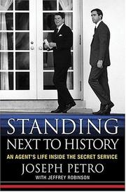 Cover of: Standing Next to History: An Agent's Life Inside the Secret Service