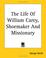 Cover of: The Life Of William Carey, Shoemaker And Missionary