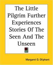 Cover of: The Little Pilgrim Further Experiences Stories Of The Seen And The Unseen
