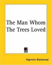 Cover of: The Man Whom The Trees Loved