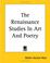Cover of: The Renaissance Studies In Art And Poetry