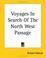 Cover of: Voyages in Search of the North West Passage