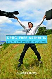 Cover of: Drug-Free Arthritis: Secrets to Successful Living