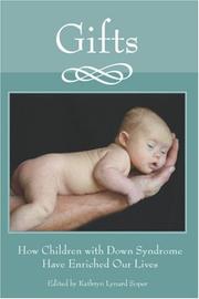 Cover of: Gifts: How Children with Down Syndrome Have Enriched Our Lives