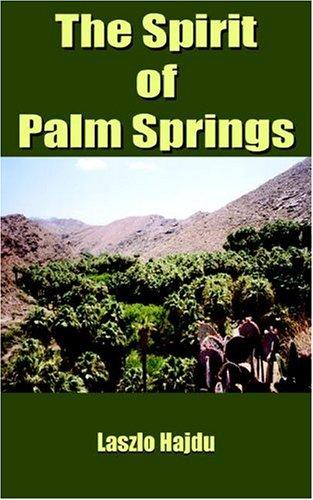 The Spirit of Palm Springs Laszlo Hajdu
