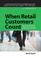 Cover of: When retail customers count