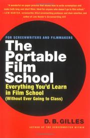 Cover of: The portable film school: everything you'd learn in film school (without ever going to class)