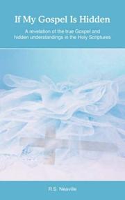 Cover of: If My Gospel Is Hidden | R.S. Neaville