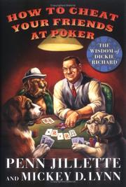 Cover of: How to cheat your friends at poker: the wisdom of Dickie Richard