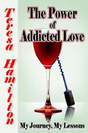Cover of: The Power of Addicted Love
