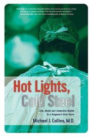 Hot Lights, Cold Steel by Michael J. Collins