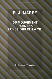 Du mouvement dans les fonctions de la vie by Étienne-Jules Marey