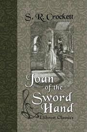 Joan of the Sword Hand by Samuel Rutherford Crockett
