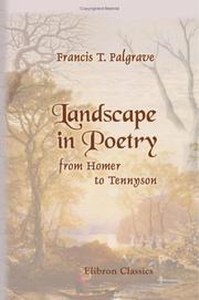 Landscape in poetry from Homer to Tennyson by Francis Turner Palgrave