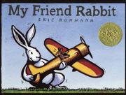 Cover of: My Friend Rabbit by Eric Rohmann