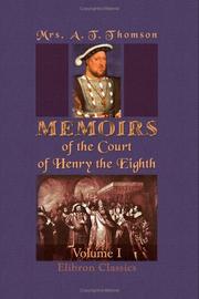 Cover of: Memoirs of the Court of Henry the Eighth: Volume 1
