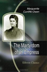 The martyrdom of an empress by Marguerite Cunliffe-Owen