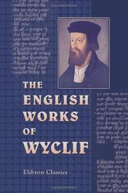 Cover of: The English Works of Wyclif Hitherto Unprinted