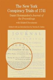 Cover of: The New York Conspiracy Trials of 1741: Daniel Horsmanden's Journal of the Proceedings, with Related Documents (The Bedford Series in History and Culture)